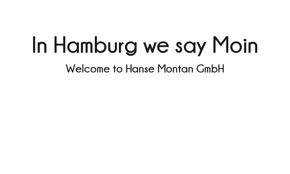 Welcome to Hanse Montan GmbH